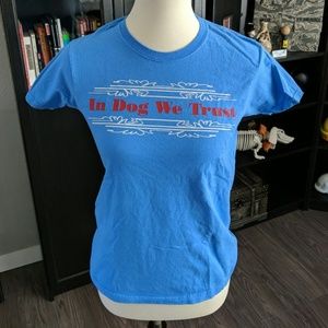 "In Dog We Trust" Tee